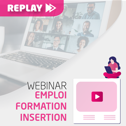 Replay Webinar Emploi, formation, insertion